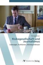 Risikogesellschaft und Journalismus