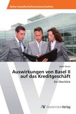 Auswirkungen von Basel II auf das Kreditgeschäft