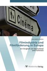 Filmindustrie und Filmförderung in Europa