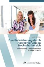 Qualitätssicherung durch Akkreditierung im Hochschulbereich