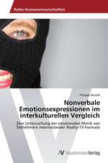 Nonverbale Emotionsexpressionen im interkulturellen Vergleich