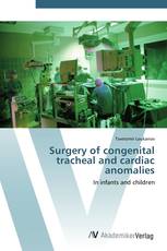 Surgery of congenital tracheal and cardiac anomalies