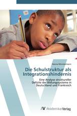 Die Schulstruktur als Integrationshindernis