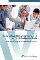 Innovative Organisationen in der Sozialwissenschaft