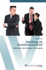 Mobbing als Krankheitsauslöser