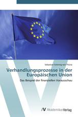 Verhandlungsprozesse in der Europäischen Union