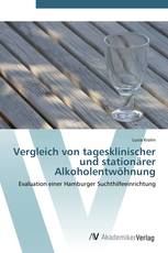 Vergleich von tagesklinischer und stationärer Alkoholentwöhnung