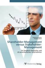 Shareholder-Management versus Stakeholder-Management