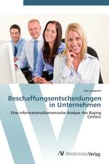 Beschaffungsentscheidungen in Unternehmen