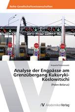 Analyse der Engpässe am Grenzübergang Kukuryki-Koslowitschi