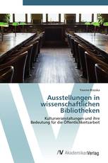 Ausstellungen in wissenschaftlichen Bibliotheken