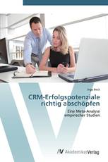 CRM-Erfolgspotenziale richtig abschöpfen