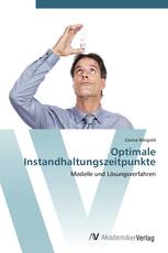 Optimale Instandhaltungszeitpunkte