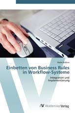 Einbetten von Business Rules in Workflow-Systeme