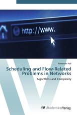 Scheduling and Flow-Related Problems in Networks