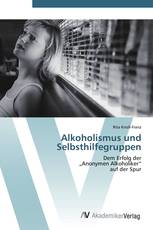 Alkoholismus und Selbsthilfegruppen