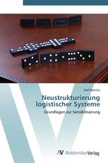 Neustrukturierung logistischer Systeme