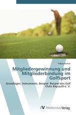 Mitgliedergewinnung und Mitgliederbindung im Golfsport