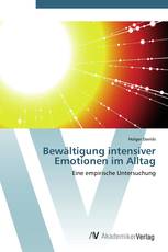 Bewältigung intensiver Emotionen im Alltag