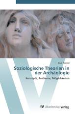 Soziologische Theorien in der Archäologie