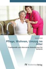Pflege, Wohnen, Umzug im Alter