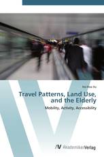 Travel Patterns, Land Use, and the Elderly