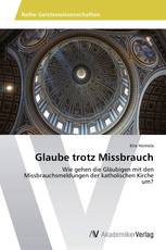 Glaube trotz Missbrauch