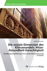 Die soziale Dimension des Klimawandels: Hitze-Gesundheit-Gerechtigkeit