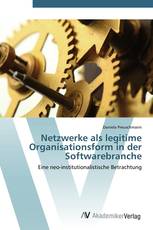 Netzwerke als legitime Organisationsform in der Softwarebranche