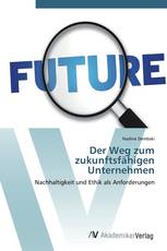Der Weg zum zukunftsfähigen Unternehmen