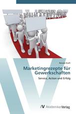 Marketingrezepte für Gewerkschaften