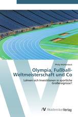 Olympia, Fußball-Weltmeisterschaft und Co