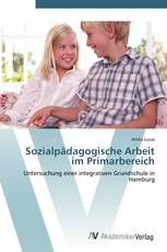 Sozialpädagogische Arbeit im Primarbereich