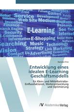 Entwicklung eines  idealen E-Learning  Geschäftsmodells