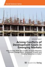 Arising Conflicts of Development Goals in Emerging Markets