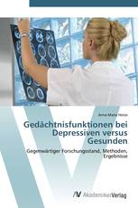 Gedächtnisfunktionen bei Depressiven versus Gesunden