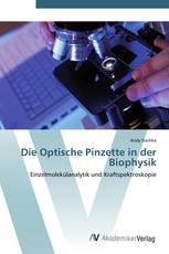 Die Optische Pinzette in der Biophysik