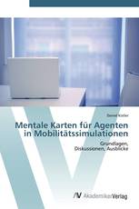 Mentale Karten für Agenten in Mobilitätssimulationen