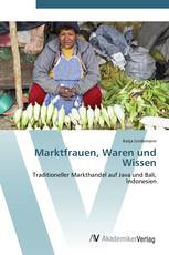 Marktfrauen, Waren und Wissen