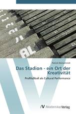 Das Stadion - ein Ort der Kreativität