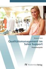 Qualitätsmanagement im Sales Support