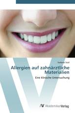 Allergien auf zahnärztliche Materialien