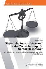 "Eigenschadenversicherung" oder "Versicherung für fremde Rechnung"