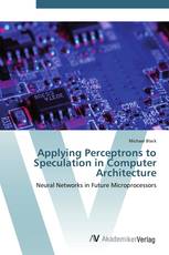 Applying Perceptrons to Speculation in Computer Architecture