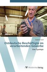 Ostdeutsche Beschäftigte im verarbeitenden Gewerbe