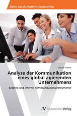 Analyse der Kommunikation eines global agierenden Unternehmens