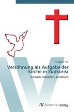Versöhnung als Aufgabe der Kirche in Südkorea