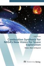 Combustion Synthesis for NASA's New Vision for Space Exploration