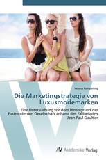 Die Marketingstrategie von Luxusmodemarken