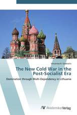 The New Cold War in the Post-Socialist Era